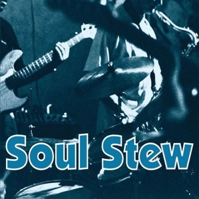 Soul Stew Volume 1
